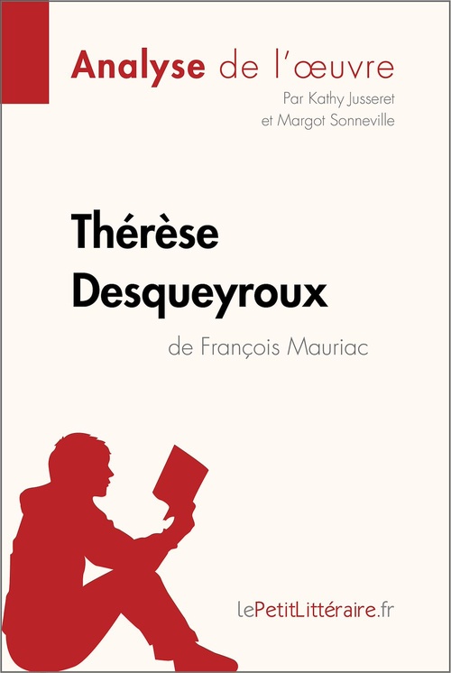 Couverture ebook de Thérèse Desqueyroux de François Mauriac (Analyse de l'oeuvre), de Kathy Jusseret, Margot Sonneville
