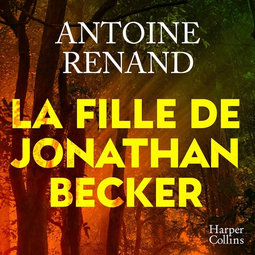 Couverture audiobook de La fille de Jonathan Becker, de Antoine Renand
