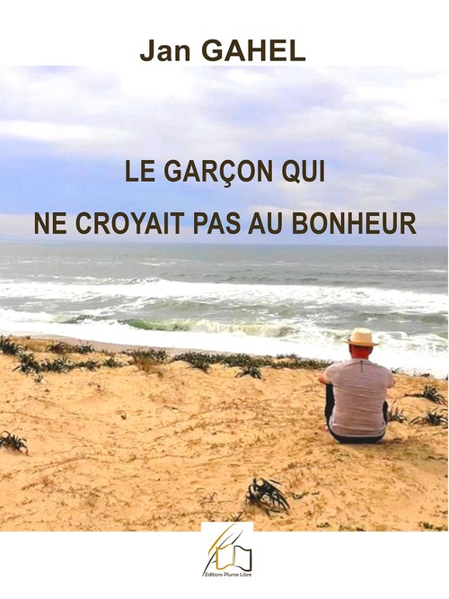 ebook cover of Le garçon qui ne croyait pas au bonheur, by Jan Gahel