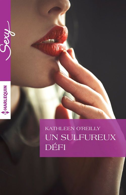 Couverture ebook de Un sulfureux défi, de Kathleen O'Reilly