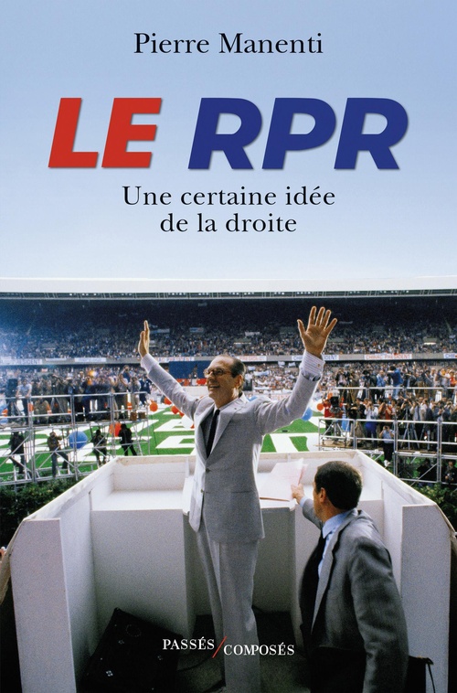 ebook cover of Le RPR : Une certaine idée de la droite, by Pierre Manenti