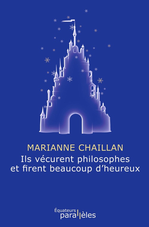 ebook cover of Ils vécurent philosophes et firent beaucoup d'heureux, by Marianne Chaillan