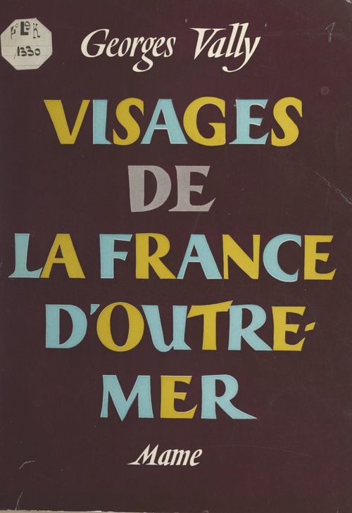 Couverture ebook de Visages de la France d'Outre-Mer, de Georges Vally