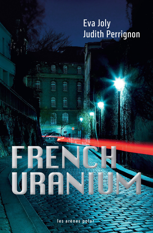ebook cover of French Uranium, by Eva Joly, Judith Perrignon