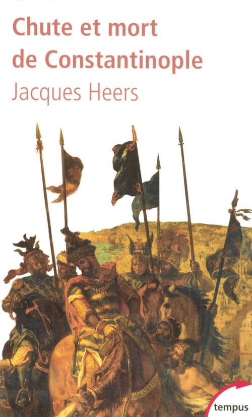 ebook cover of Chute et mort de Constantinople 1204-1453, by Jacques Heers