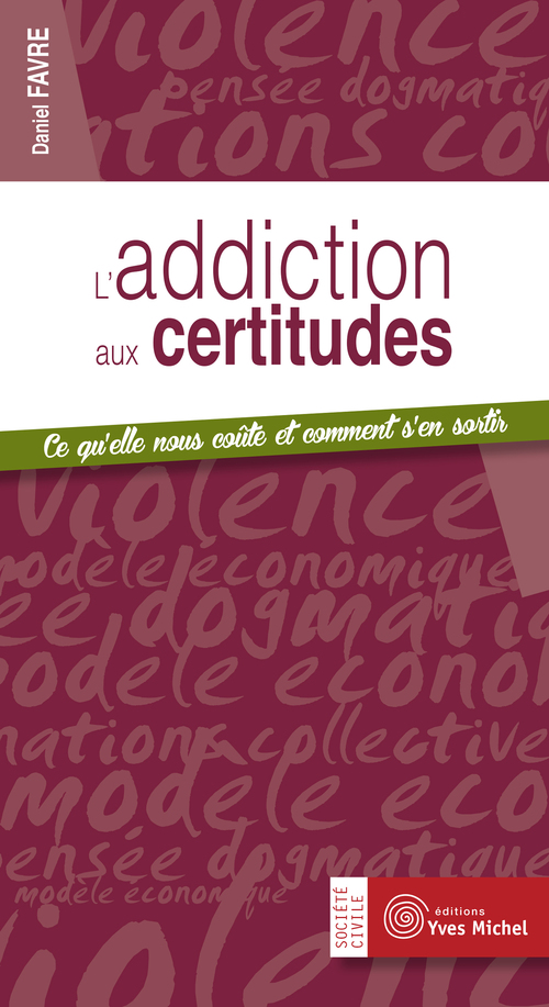 ebook cover of L'addiction aux certitudes, by Daniel Favre