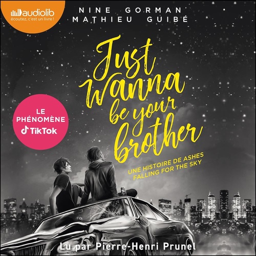 Couverture audiobook de Just wanna be your brother, de Mathieu Guibé, Nine Gorman