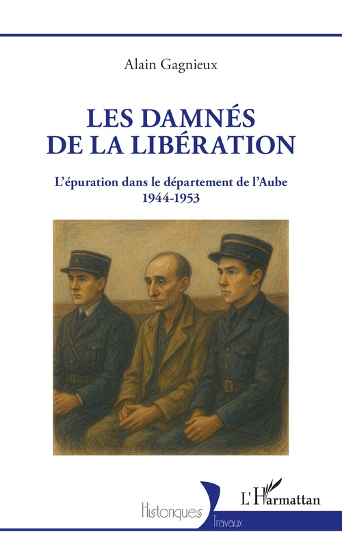 ebook cover of Les damnés de la Libération, by Alain Gagnieux
