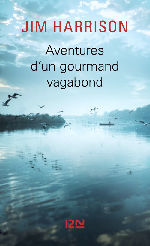 Couverture ebook de Aventures d'un gourmand vagabond, de Jim Harrison