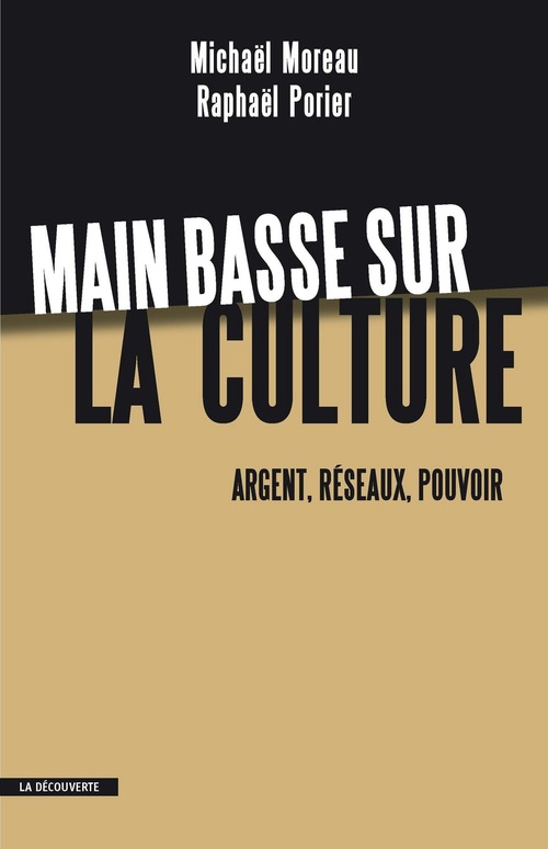 ebook cover of Main basse sur la culture, by Michaël Moreau, Raphaël Porier