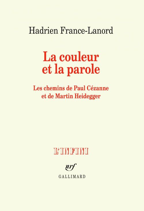 Couverture ebook de La couleur et la parole. Les chemins de Paul Cézanne et de Martin Heidegger, de Hadrien France-Lanord