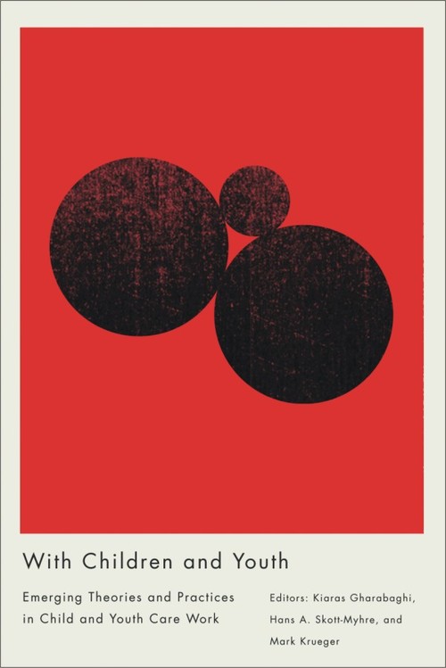ebook cover of With Children and Youth, by Hans A. Skott-Myhre, Kiaras Gharabaghi, Mark Krueger
