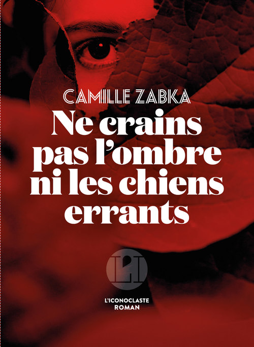 Couverture ebook de Ne crains pas l'ombre ni les chiens errants, de Camille Zabka
