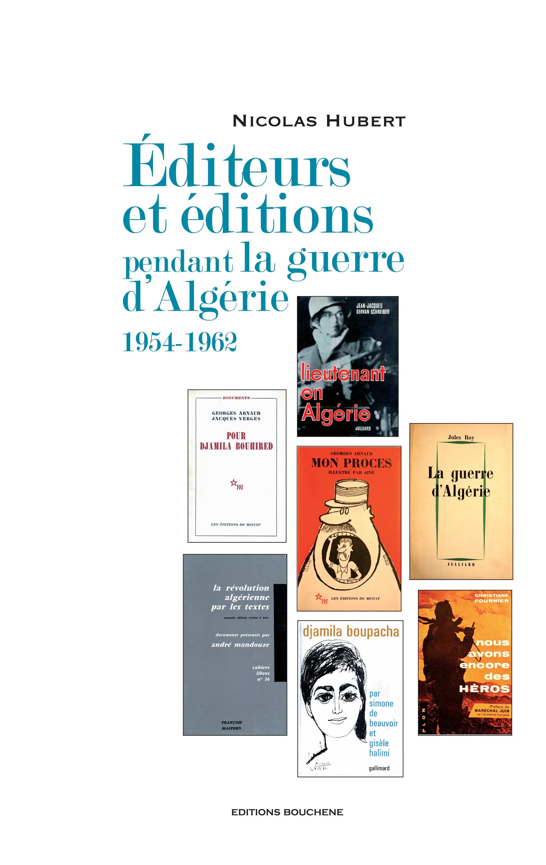 ebook cover of Editeurs et éditions pendant la guerre d'Algérie, 1954-1962, by Nicolas Hubert