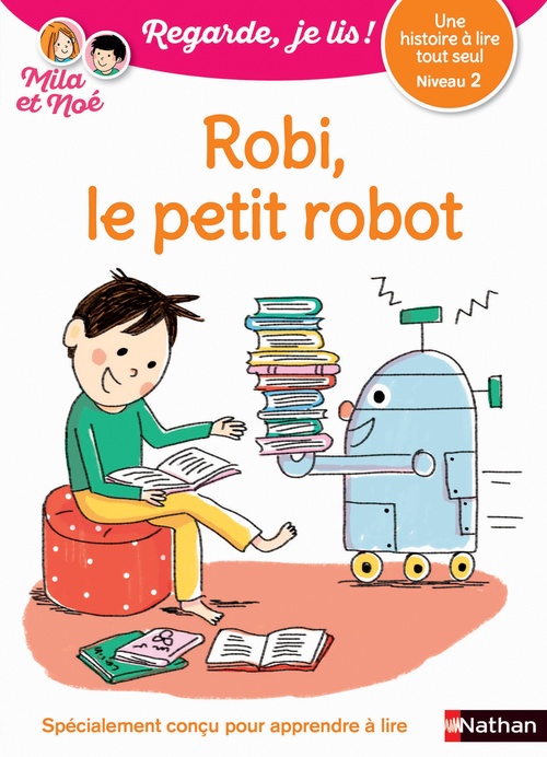 ebook cover of Robi le petit robot - Niveau 2 Regarde je lis ! Une histoire a lire tout seul, by Eric Battut