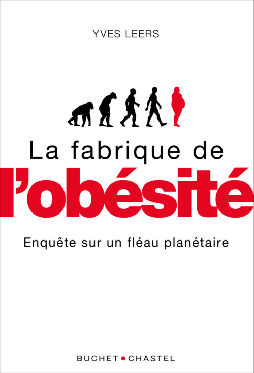 Couverture ebook de La fabrique de l'obésité. Enquête sur un fléau planétaire, de Yves Leers