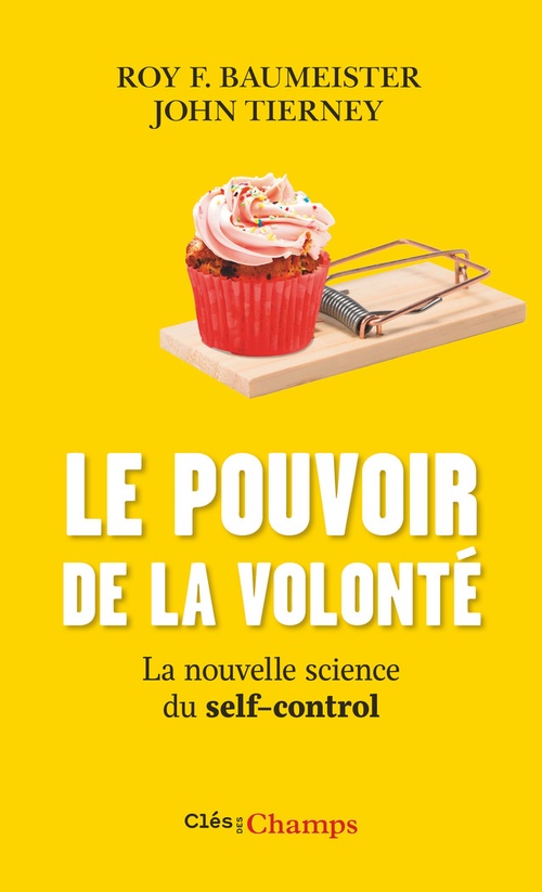 Couverture ebook de Le pouvoir de la volonté. La nouvelle science du self-control, de Roy F. Baumeister, John Tierney
