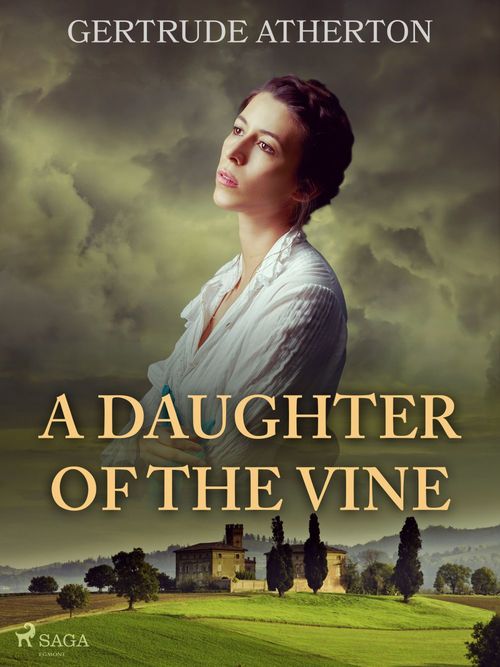 Couverture ebook de A Daughter of the Vine, de Gertrude Atherton