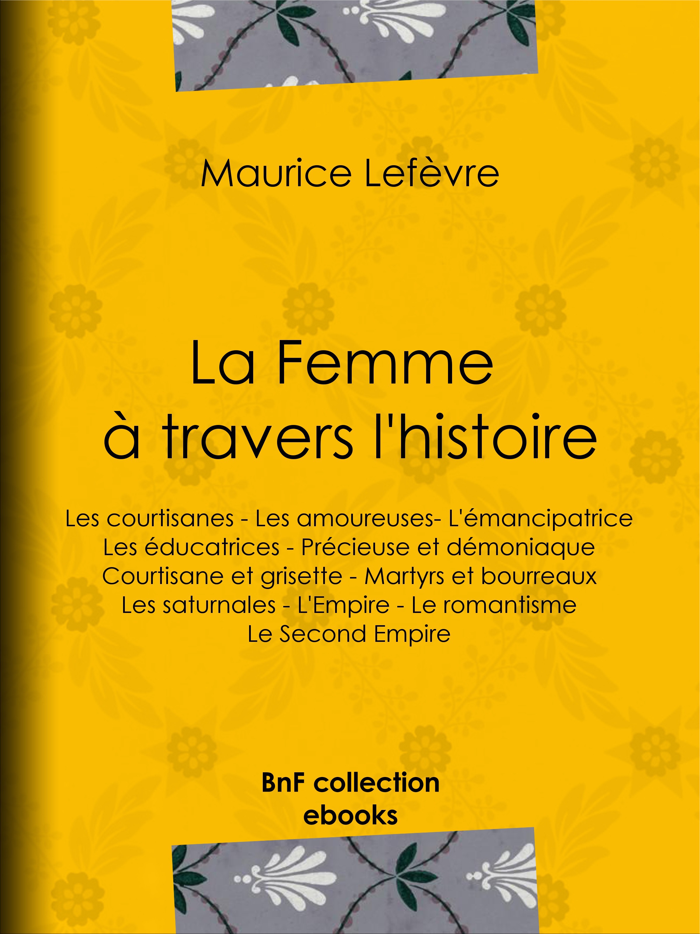 ebook cover of La Femme à travers l'histoire, by Maurice Lefevre