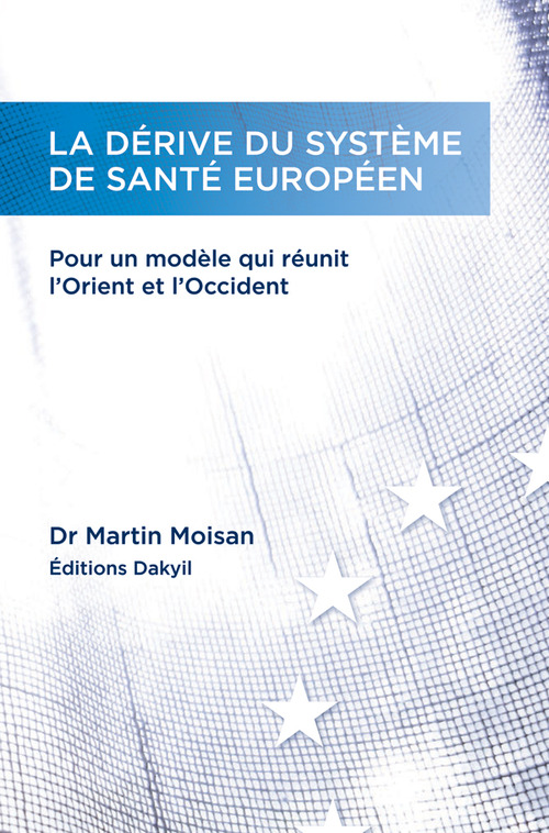 ebook cover of La dérive du système de santé européen, by Martin Moisan