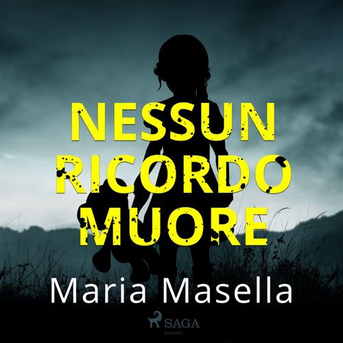 audiobook cover of Nessun ricordo muore, by Maria Masella