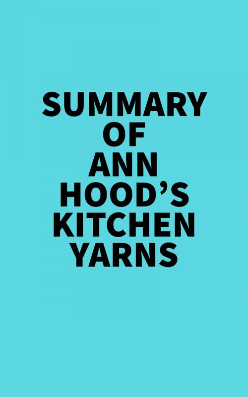 Couverture ebook de Summary of Ann Hood's Kitchen Yarns, de Everest Media