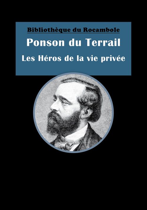 Couverture ebook de Les Héros de la vie privée, de PONSON DU TERRAIL