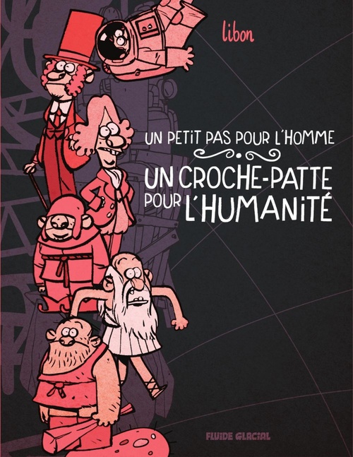 Couverture ebook de Un petit pas pour l'homme, un croche-patte pour l'humanité, de Libon