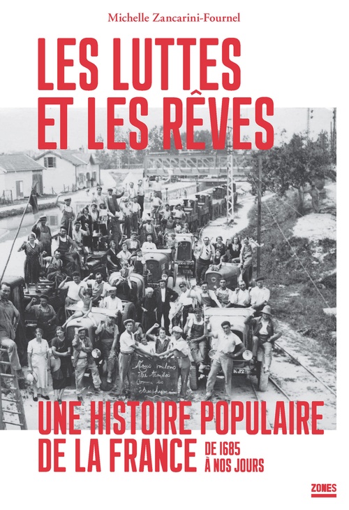 Couverture ebook de Les luttes et les rêves - Une histoire populaire de la France de 1685 à nos jours, de Michelle Zancarini-Fournel