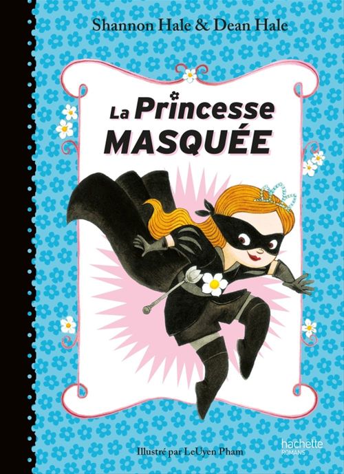 ebook cover of La Princesse Masquée, by Dean Hale, Shannon Hale
