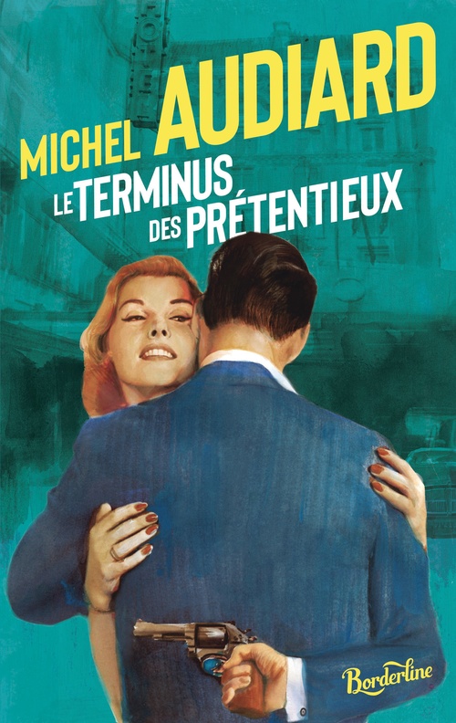 Couverture ebook de Le terminus des prétentieux, de Michel Audiard