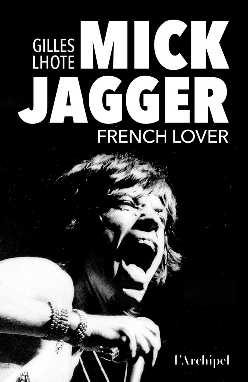 ebook cover of Mick Jagger, French lover, by Gilles Lhote