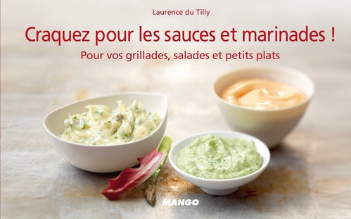 Couverture ebook de Craquez pour les sauces et marinades !, de Laurence Du tilly
