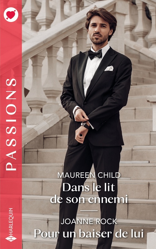 Couverture ebook de Dans le lit de son ennemi - Pour un baiser de lui, de Maureen Child, Joanne Rock
