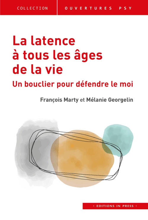 Couverture ebook de La latence à tous les âges de la vie, de Mélanie Georgelin, François Marty
