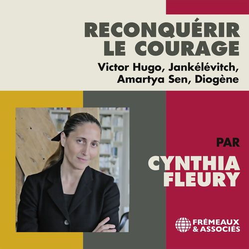 audiobook cover of Reconquérir le courage, by Cynthia Fleury