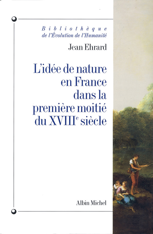 Couverture ebook de L'Idée de nature en France dans la première moitié du XVIIIe siècle, de Ehrard-J