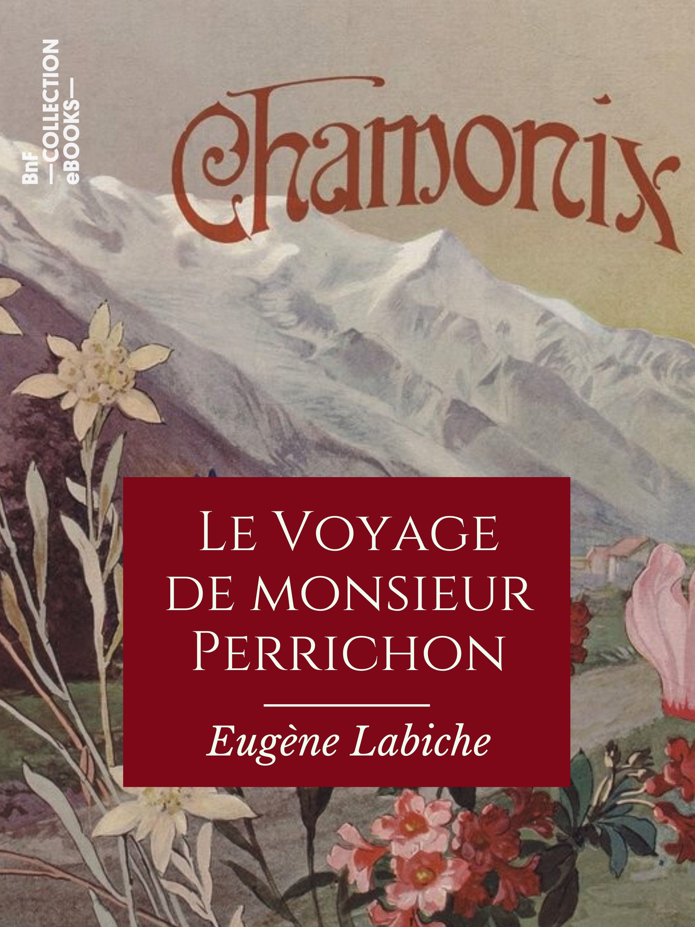 ebook cover of Le Voyage de monsieur Perrichon, by Eugene Labiche