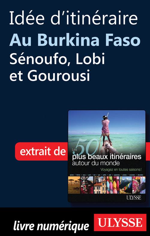ebook cover of Idée d'itinéraire au Burkina Faso: Sénoufo, Lobi et Gourousi, by Collectif