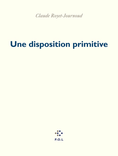 ebook cover of Une disposition primitive, by Claude Royet-Journoud
