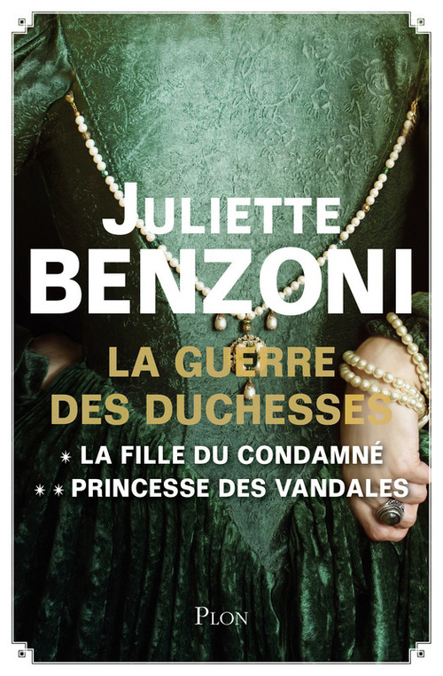 ebook cover of La guerre des duchesses - L'intégrale, by Juliette Benzoni