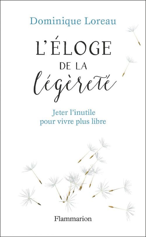 Couverture ebook de Éloge de la légèreté. Jeter l'inutile pour vivre plus libre, de Dominique Loreau