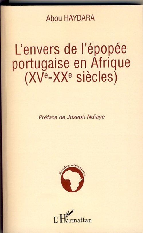 Couverture ebook de L'envers de l'épopée portugaise en Afrique (XVe-XXe siècles), de Abou Haydara