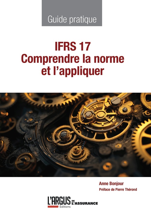 Couverture ebook de IFRS 17 Comprendre la norme et l'appliquer, de Anne Bonjour