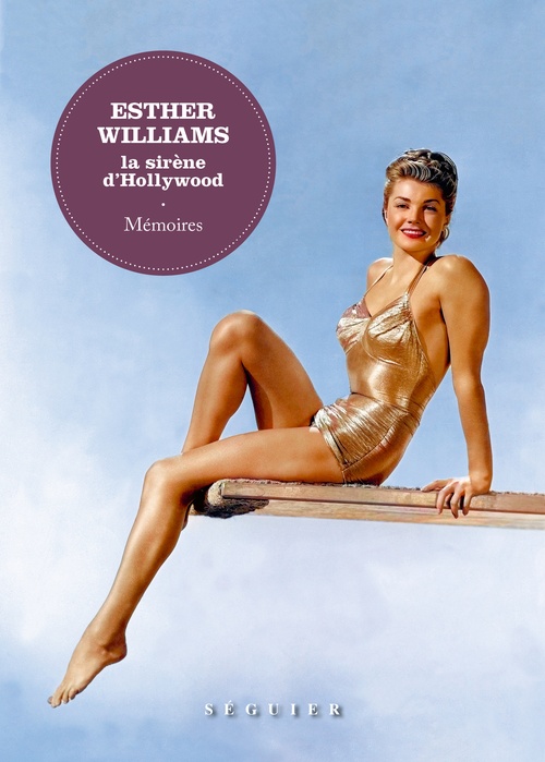 ebook cover of Esther Williams, la sirène d'Hollywood. Mémoires, by Esther Williams