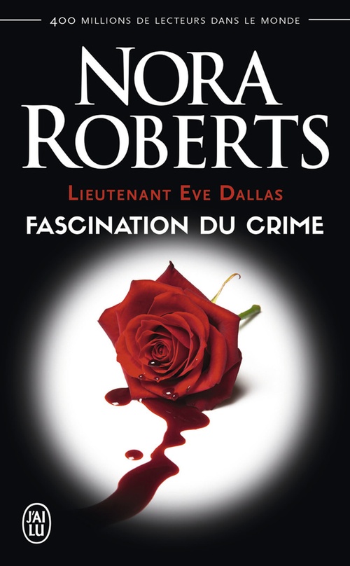 ebook cover of Lieutenant Eve Dallas (Tome 13) - Fascination du crime, by Nora Roberts