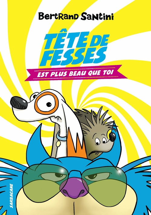 ebook cover of Les Aventures de Tête de Fesses (Tome 1) - Tête de Fesses est plus beau que toi, by Bertrand Santini