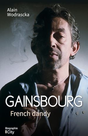 Couverture ebook de Gainsbourg French dandy, de Alain Wodrascka
