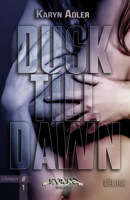Couverture ebook de Dusk Till Dawn - L'Aphrodite #1, de Karyn Adler, Kyrrõ Editions