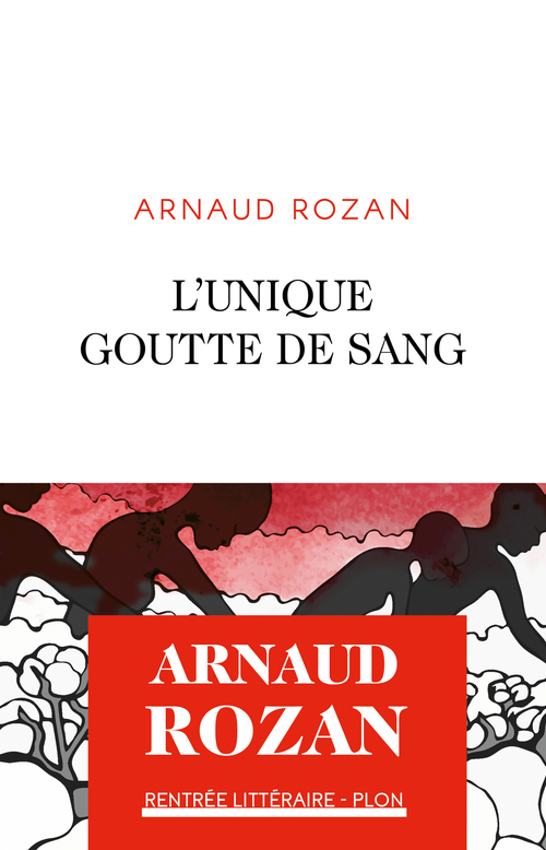 Couverture ebook de L'unique goutte de sang, de Arnaud Rozan